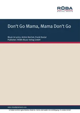 Dostal / Reichel / Lang |  Don't Go Mama, Mama Don't Go | eBook | Sack Fachmedien