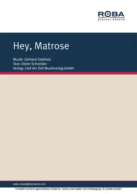 Siebholz / Schneider |  Hey, Matrose | eBook | Sack Fachmedien