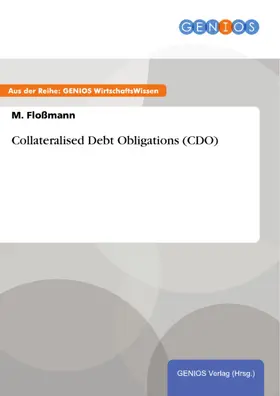 Floßmann |  Collateralised Debt Obligations (CDO) | eBook | Sack Fachmedien