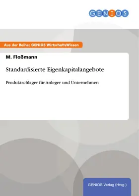 Floßmann |  Standardisierte Eigenkapitalangebote | eBook | Sack Fachmedien