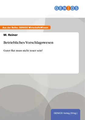 Reiner |  Betriebliches Vorschlagswesen | eBook | Sack Fachmedien