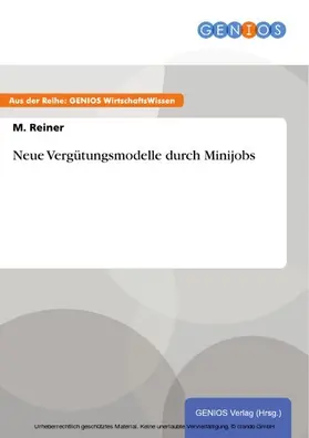 Reiner | Neue Vergütungsmodelle durch Minijobs | E-Book | www.sack.de