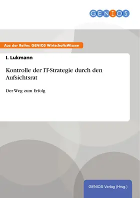 Lukmann |  Kontrolle der IT-Strategie durch den Aufsichtsrat | eBook | Sack Fachmedien