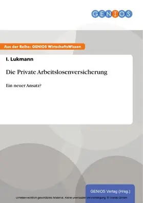 Lukmann |  Die Private Arbeitslosenversicherung | eBook | Sack Fachmedien