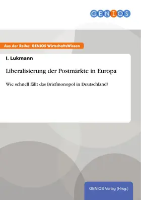 Lukmann |  Liberalisierung der Postmärkte in Europa | eBook | Sack Fachmedien