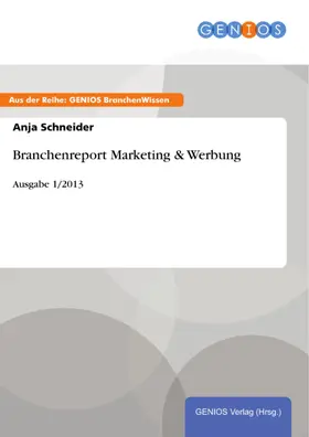 Schneider |  Branchenreport Marketing & Werbung | eBook | Sack Fachmedien