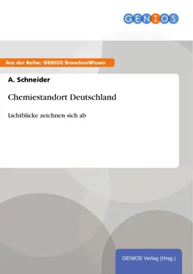 Schneider |  Chemiestandort Deutschland | eBook | Sack Fachmedien