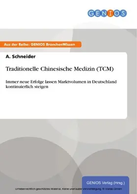 Schneider |  Traditionelle Chinesische Medizin (TCM) | eBook | Sack Fachmedien