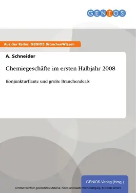 Schneider |  Chemiegeschäfte im ersten Halbjahr 2008 | eBook | Sack Fachmedien