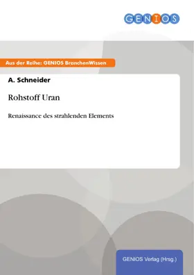 Schneider |  Rohstoff Uran | eBook | Sack Fachmedien