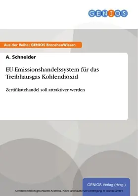 Schneider |  EU-Emissionshandelssystem für das Treibhausgas Kohlendioxid | eBook | Sack Fachmedien