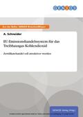 Schneider |  EU-Emissionshandelssystem für das Treibhausgas Kohlendioxid | eBook | Sack Fachmedien