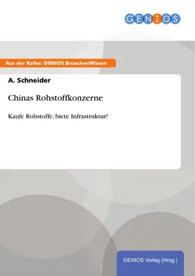 Schneider |  Chinas Rohstoffkonzerne | eBook | Sack Fachmedien