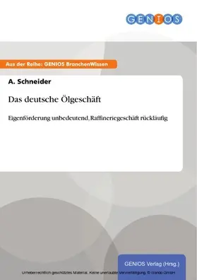 Schneider |  Das deutsche Ölgeschäft | eBook | Sack Fachmedien