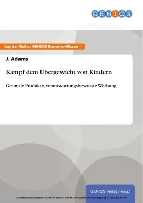 Adams |  Kampf dem Übergewicht von Kindern | eBook | Sack Fachmedien