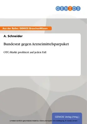 Schneider |  Bundesrat gegen Arzneimittelsparpaket | eBook | Sack Fachmedien