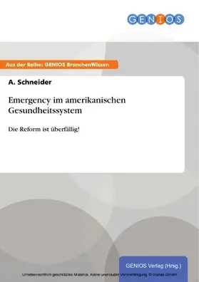 Schneider |  Emergency im amerikanischen Gesundheitssystem | eBook | Sack Fachmedien