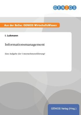 Lukmann | Informationsmanagement | Buch | 978-3-7379-3313-1 | www.sack.de