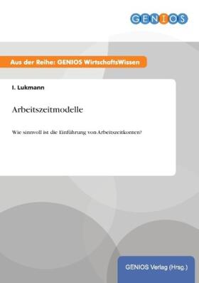 Lukmann |  Arbeitszeitmodelle | Buch |  Sack Fachmedien