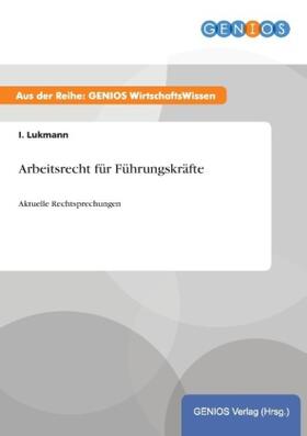 Lukmann |  Arbeitsrecht für Führungskräfte | Buch |  Sack Fachmedien