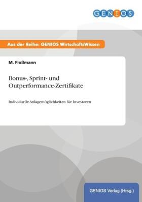 Floßmann |  Bonus-, Sprint- und Outperformance-Zertifikate | Buch |  Sack Fachmedien