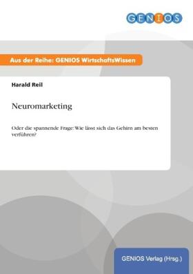 Reil | Neuromarketing | Buch | 978-3-7379-3672-9 | www.sack.de