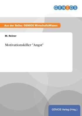 Reiner |  Motivationskiller "Angst" | Buch |  Sack Fachmedien