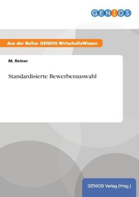 Reiner | Standardisierte Bewerberauswahl | Buch | 978-3-7379-3713-9 | www.sack.de