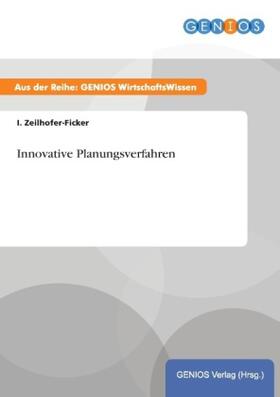 Zeilhofer-Ficker | Innovative Planungsverfahren | Buch | 978-3-7379-3831-0 | www.sack.de