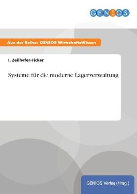Zeilhofer-Ficker |  Systeme für die moderne Lagerverwaltung | Buch |  Sack Fachmedien