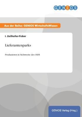 Zeilhofer-Ficker |  Lieferantenparks | Buch |  Sack Fachmedien