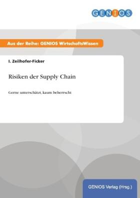 Zeilhofer-Ficker | Risiken der Supply Chain | Buch | 978-3-7379-3874-7 | www.sack.de