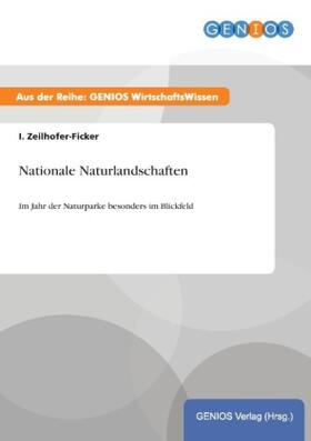 Zeilhofer-Ficker |  Nationale Naturlandschaften | Buch |  Sack Fachmedien