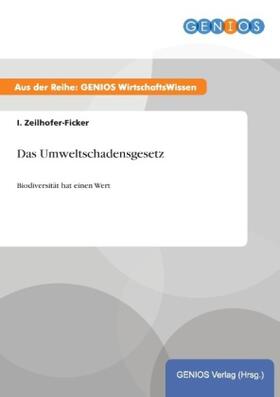 Zeilhofer-Ficker |  Das Umweltschadensgesetz | Buch |  Sack Fachmedien