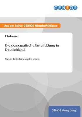 Lukmann |  Die demografische Entwicklung in Deutschland | Buch |  Sack Fachmedien