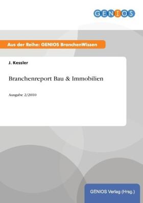 Kessler | Branchenreport Bau & Immobilien | Buch | 978-3-7379-4379-6 | www.sack.de