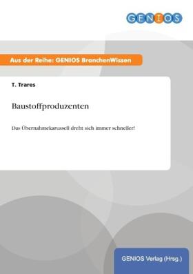 Trares | Baustoffproduzenten | Buch | 978-3-7379-4638-4 | www.sack.de