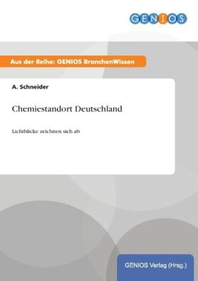 Schneider | Chemiestandort Deutschland | Buch | 978-3-7379-4672-8 | www.sack.de