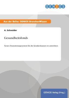Schneider | Gesundheitsfonds | Buch | 978-3-7379-4686-5 | sack.de