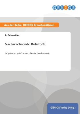 Schneider | Nachwachsende Rohstoffe | Buch | 978-3-7379-4688-9 | www.sack.de