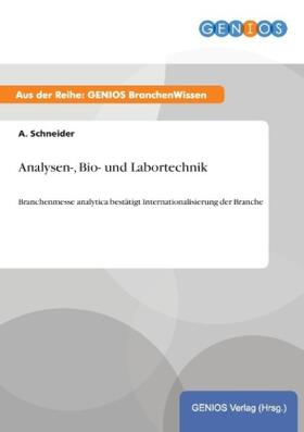 Schneider | Analysen-, Bio- und Labortechnik | Buch | 978-3-7379-4707-7 | www.sack.de