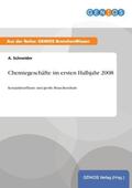 Schneider |  Chemiegeschäfte im ersten Halbjahr 2008 | Buch |  Sack Fachmedien