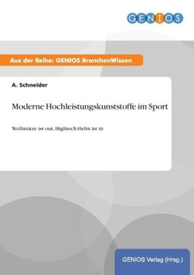 Schneider |  Moderne Hochleistungskunststoffe im Sport | Buch |  Sack Fachmedien