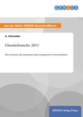 Schneider |  Chemiebranche 2011 | Buch |  Sack Fachmedien
