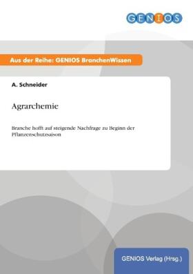 Schneider | Agrarchemie | Buch | 978-3-7379-4728-2 | sack.de