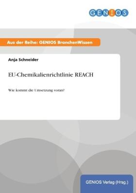 Schneider |  EU-Chemikalienrichtlinie REACH | Buch |  Sack Fachmedien