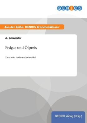 Schneider | Erdgas und Ölpreis | Buch | 978-3-7379-4781-7 | www.sack.de