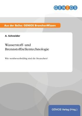 Schneider |  Wasserstoff- und Brennstoffzellentechnologie | Buch |  Sack Fachmedien