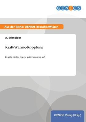 Schneider |  Kraft-Wärme-Kopplung | Buch |  Sack Fachmedien