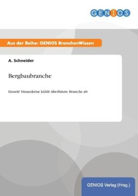 Schneider |  Bergbaubranche | Buch |  Sack Fachmedien
